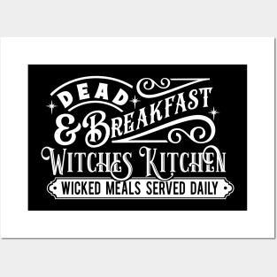 Dead & Breakfast Witches Kitchen Wicked Meals Served Daily Posters and Art